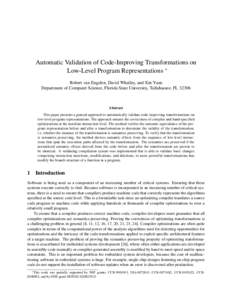 Automatic Validation of Code-Improving Transformations on Low-Level Program Representations ∗ Robert van Engelen, David Whalley, and Xin Yuan Department of Computer Science, Florida State University, Tallahassee, FL 32