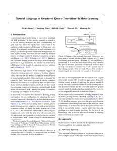 Natural Language to Structured Query Generation via Meta-Learning  Po-Sen Huang 1 Chenglong Wang 2 Rishabh Singh 3 * Wen-tau Yih 4 Xiaodong He 5 * 1. Introduction Conventional supervised training is a pervasive paradigm