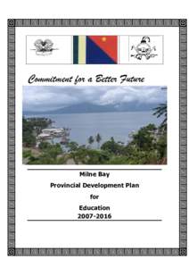 Commitment for a Better Future  Milne Bay Provincial Development Plan for Education