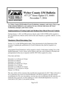 Weber County I/M Bulletin 477 23rd Street Ogden UT, 84401 November 7, 2016 To: Weber County I/M Permitted Tester/Technicians, managers, and owners. Post a copy of this technical bulletin by your analyzer for easy referen