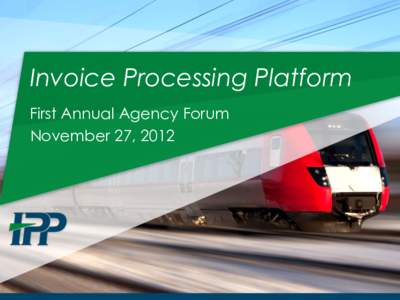 Invoice Processing Platform First Annual Agency Forum