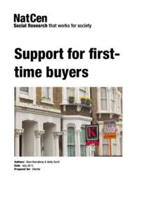 Support for firsttime buyers  Authors: Alun Humphrey & Andy Scott Date: July 2013 Prepared for: Shelter