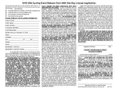 2016 USA Cycling Event Release Form AND One Day License Application The following event release form has been approved by USA Cycling, Inc. If reproduced, it must be in a minimum of 10 point type and retain the exact sam
