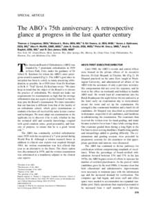SPECIAL ARTICLE  The ABO’s 75th anniversary: A retrospective glance at progress in the last quarter century Thomas J. Cangialosi, DDS,a Michael L. Riolo, DDS, MS,b S. Ed Owens, Jr, DDS, MSD,c Vance J. Dykhouse, DDS, MS