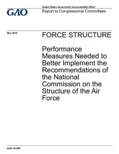 GAO, Force Structure: Performance Measures Needed to Better Implement the Recommendations of the National Commission on the Structure of the Air Force