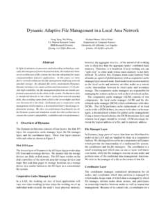 Dynamic Adaptive File Management in a Local Area Network Jiong Yang, Wei Wang T.J. Watson Research Center IBM Research Division fjiyang, 
