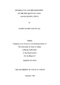 DEFORMATION AND METAMORPHISM OF THE RED MOUNTAIN AREA LLANO COUNTY, TEXAS KAREN EILEEN CARTER, B.A.