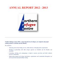 ANNUAL REPORT[removed]  ------------------------------------------------------------------------------------------------------------------------------ Northern Refugee Centre (NRC) - improving the lives of refugees, n