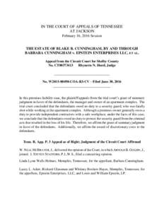 IN THE COURT OF APPEALS OF TENNESSEE AT JACKSON February 16, 2016 Session THE ESTATE OF BLAKE B. CUNNINGHAM, BY AND THROUGH BARBARA CUNNINGHAM v. EPSTEIN ENTERPRISES LLC, ET AL.