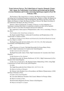 Treaty between Norway, The United States of America, Denmark, France, Italy, Japan, the Netherlands, Great Britain and Ireland and the British overseas Dominions and Sweden concerning Spitsbergen signed in Paris 9th Febr