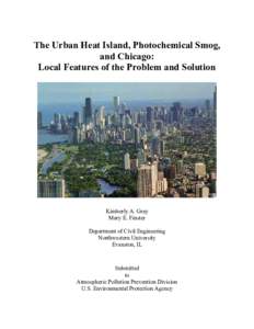 The Urban Heat Island, Photochemical Smog, and Chicago: Local Features of the Problem and Solution Kimberly A. Gray Mary E. Finster