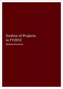 Outline of Projects in FY2012 Waseda University Aiming for an Asia’s Leading University