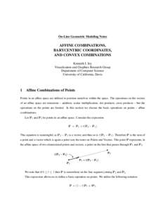 On-Line Geometric Modeling Notes  AFFINE COMBINATIONS, BARYCENTRIC COORDINATES, AND CONVEX COMBINATIONS Kenneth I. Joy