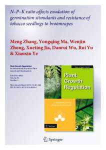 N–P–K ratio affects exudation of germination stimulants and resistance of tobacco seedlings to broomrapes Meng Zhang, Yongqing Ma, Wenjin Zhong, Xueting Jia, Danrui Wu, Rui Yu & Xiaoxin Ye