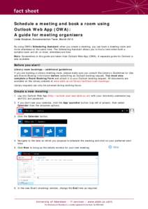 Schedule a meeting and book a room using Outlook Web App (OWA): A guide for meeting organisers Linda Stephen, Documentation Team, MarchBy using OWA’s Scheduling Assistant when you create a meeting, you can book 