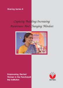 Sharing Series 8  Capacity Building:Increasing Awareness And Changing Mindset  Empowering Elected