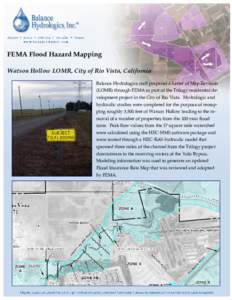 FEMA Flood Hazard Mapping Watson Hollow LOMR, City of Rio Vista, California Balance Hydrologics staff prepared a Letter of Map Revision (LOMR) through FEMA as part of the Trilogy residential development project in the Ci
