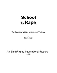 School for Rape The Burmese Military and Sexual Violence by Betsy Apple