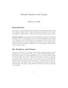 Surreal Numbers and Games  February 10, 2009 Introduction Last week we began looking at doing arithmetic with impartial games using