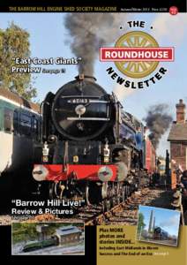 The Barrow Hill Engine Shed Society Magazine  Autumn/Winter 2013 Price £2.50 “East Coast Giants” Preview See page 15
