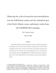 Observing the cycle of convection and restratification over the Gulf Stream system and the subtropical gyre of the North Atlantic ocean: preliminary results from the CLIMODE field campaign. The Climode Group∗ May 26, 2