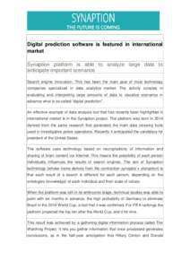 Digital prediction software is featured in international market Synaption platform is able to analyze large data to anticipate important scenarios Search engine innovation. This has been the main goal of most technology 