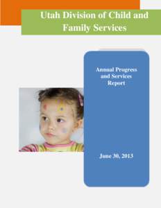 1  Utah Division of Child and Family Services  Annual Progress