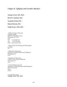 Chapter 16. Epilepsies and Convulsive Disorders  Santiago Arroyo, M.D., Ph.D. 1 David W. Chadwick, M.D. 2 Jacqueline French, M.D. 3 Richard Mattson, M.D. 4