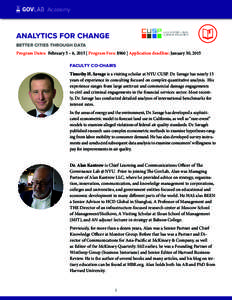 Academy  ANALYTICS FOR CHANGE BETTER CITIES THROUGH DATA Program Dates: February 5 – 6, 2015 | Program Fees: $960 | Application deadline: January 30, 2015 FACULTY CO-CHAIRS
