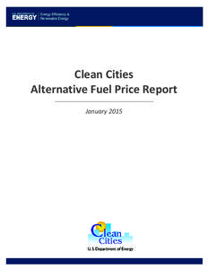 Clean Cities Alternative Fuel Price Report, January, 2015