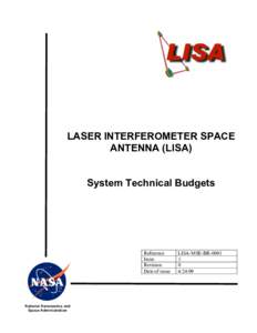 LASER INTERFEROMETER SPACE ANTENNA (LISA) System Technical Budgets Reference Issue