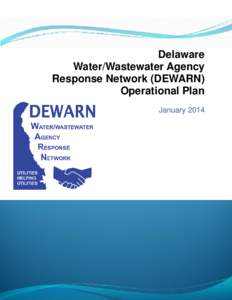Delaware Water/Wastewater Agency Response Network (DEWARN) Operational Plan January 2014