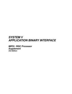 SYSTEM V APPLICATION BINARY INTERFACE MIPS RISC Processor Supplement 3rd Edition