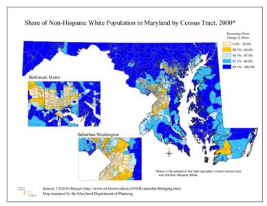 Share of Non-Hispanic White Population in Maryland by Census Tract, 2000* Percentage Point Change in Share 0.0% - 20.0%  20.1% - 45.0%