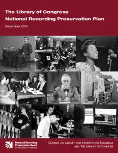 The Library of Congress National Recording Preservation Plan December 2012 November 2012 Council on Library and Information Resources