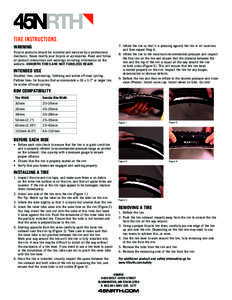 TIRE INSTRUCTIONS WARNING Bicycle products should be installed and serviced by a professional mechanic. Never modify your bicycle or accessories. Read and follow all product instructions and warnings including informati