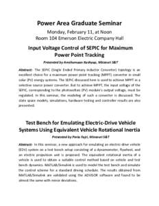 Power Area Graduate Seminar Monday, February 11, at Noon Room 104 Emerson Electric Company Hall Input Voltage Control of SEPIC for Maximum Power Point Tracking