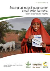 CCAFS Report No. 14  Scaling up index insurance for smallholder farmers: Recent evidence and insights