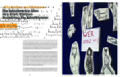 »Pünktchen und Batman« Nachdenkereien über den Erich-KästnerProjekttag für Schulklassen Text: Tina Rausch  Schreiben