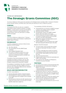TERMS OF REFERENCE  The Strategic Grants Committee (SGC) The Terms of Reference (ToR) governs the operations of the Strategic Grants Committee (SGC). The Board of Directors and the Scientific Advisory Committee (SAC) sha