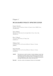 Chapter 1 RULE-BASED POLICY SPECIFICATION Grigoris Antoniou Information Systems Laboratory, Institute of Computer Science, FORTH, Greece 