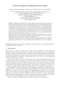 Security Evaluation of Rakaposhi Stream Cipher Mohammad Ali Orumiehchiha1 , Josef Pieprzyk1 , Elham Shakour2 and Ron Steinfeld3 1 Center for Advanced Computing, Algorithms and Cryptography, Department of Computing, Facul