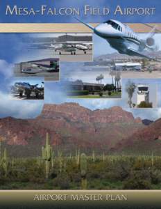 AIRPORT MASTER PLAN for MESA-FALCON FIELD AIRPORT Mesa, Arizona  Prepared for the