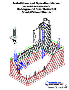 Installation and Operation Manual for American Safe Room’s Underground Blast Resistant Bomb/Fallout Shelter