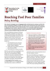 FebruaryReaching Fuel Poor Families Policy Briefing  New research investigates ways of engaging families with fuel poverty assistance, and the role