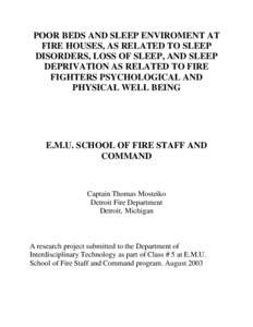 POOR BEDS AND SLEEP ENVROMENT AT FIRE HOUSES, AS RELATED TO SLEEP DISORDERS ,LOSS OF SLEEP, AND SLEEP DEPRIVATION AS RELATED T