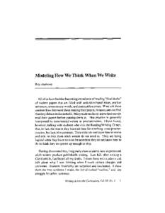 Modeling How We Think When We Write Roy Andrews Allof us have had the frustrating experience of reading “final drafts” of student papers that are filled with underdeveloped ideas, unclear sentences, unnecessary words