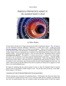 return to updates  PARTICLE PHYSICISTS ADMIT IT: the standard model is dead  by Miles Mathis