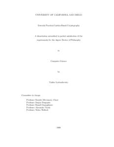 UNIVERSITY OF CALIFORNIA, SAN DIEGO  Towards Practical Lattice-Based Cryptography A dissertation submitted in partial satisfaction of the requirements for the degree Doctor of Philosophy