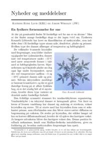 Nyheder og meddelelser Katrine Rude Laub (KRL) og Jakob Wrigley (JW) En fysikers fornemmelse for sne At der p˚ a grønlandsk findes 50 forskellige ord for sne er en skrøne.1 Men